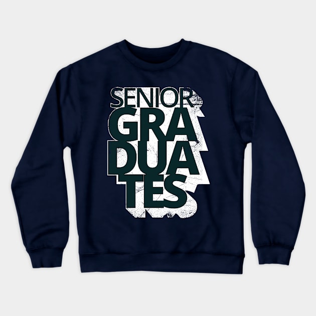 Senior Graduates Crewneck Sweatshirt by bluerockproducts